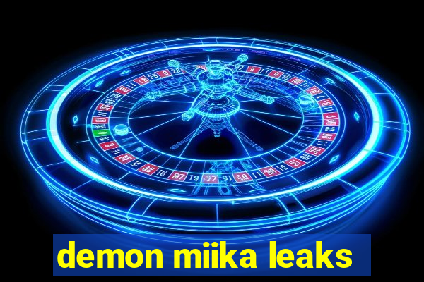 demon miika leaks